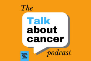 TALK ABOUT CANCER PODCAST